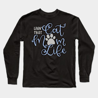 Funny Cute Cat Lover Gift, Living Cat Life Long Sleeve T-Shirt